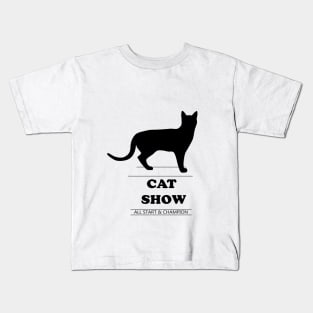 CAT SHOW ALL START CHAMPION T SHIT Kids T-Shirt